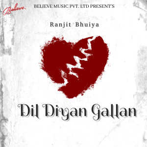 Dengarkan Dil Diyan Gallan (Explicit) lagu dari Ranjit Bhuiya dengan lirik