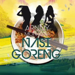 Listen to Nasi Goreng song with lyrics from Arnny Montana