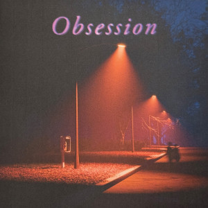 The Driver Era的專輯Obsession (Deluxe) (Explicit)