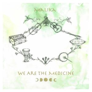 อัลบัม We Are The Medicine ศิลปิน Malika