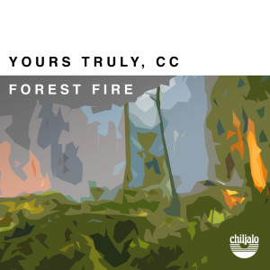 收听Yours Truly CC的Forest Fire歌词歌曲