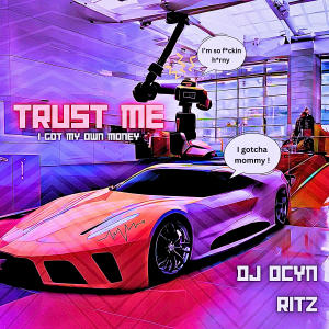 收聽DJ Ocyn的Trust Me (Explicit)歌詞歌曲