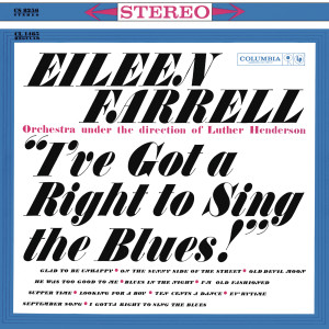 收聽Eileen Farrell的I Gotta Right to Sing the Blues (Remastered)歌詞歌曲