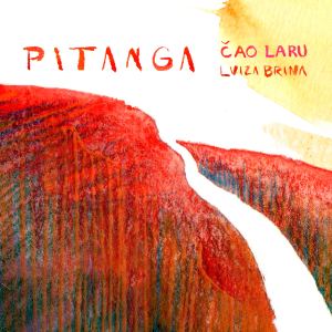 收听Čao Laru的Pitanga歌词歌曲