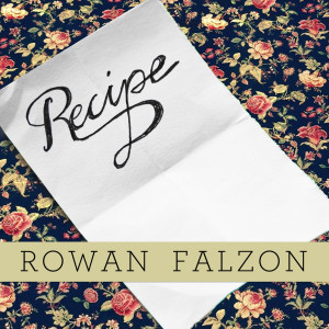Listen to Recipe song with lyrics from Rowan Falzon