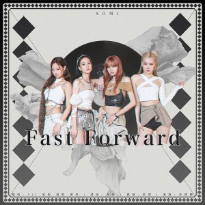 Listen to Fast Forward (cover: 全昭弥 (JEON SOMI)) (完整版) song with lyrics from BLAST_社