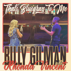 Billy Gilman的專輯That's Bluegrass to Me