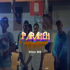 收听Dino Bs的PARAH EH歌词歌曲