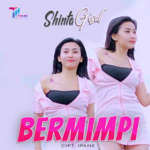 Listen to Bermimpi song with lyrics from Shinta Gisul
