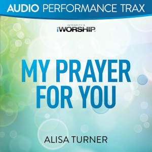 อัลบัม My Prayer for You (Performance Trax) ศิลปิน Alisa Turner