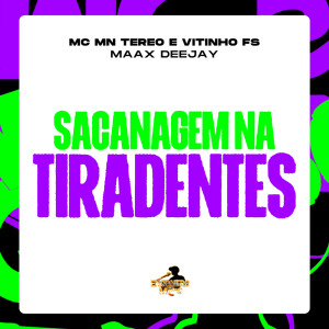 Listen to Sacanagem na Tiradentes (Explicit) song with lyrics from Maax Deejay