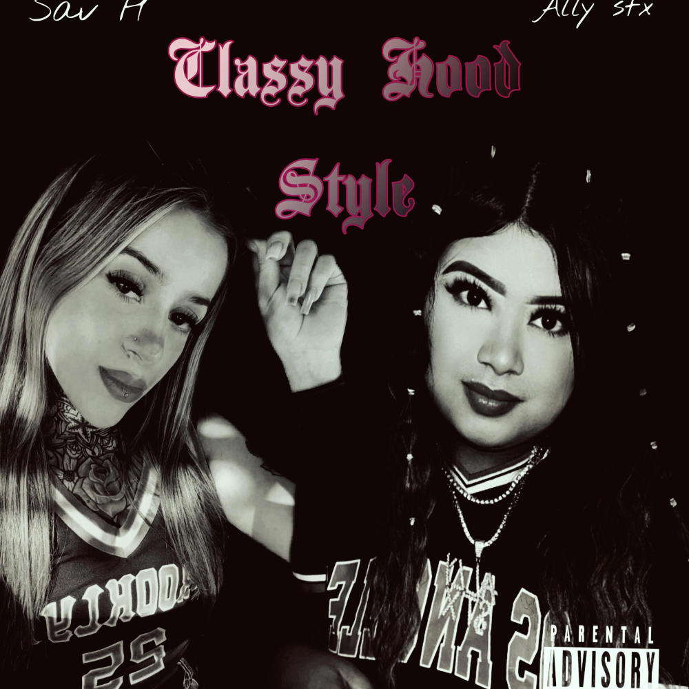 Classy Hood Style (feat. Sav H) (Explicit)
