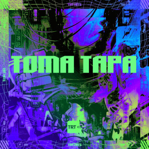 收聽TRT HITS的TOMA TAPA (Explicit)歌詞歌曲