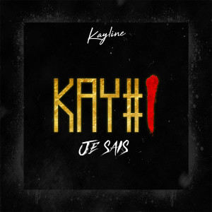 ดาวน์โหลดและฟังเพลง Je sais พร้อมเนื้อเพลงจาก Kayline