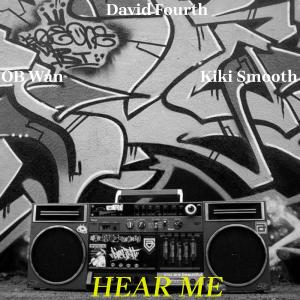 收聽David Fourth的HEAR ME (feat. OB Wan & Kiki Smooth) (Explicit)歌詞歌曲
