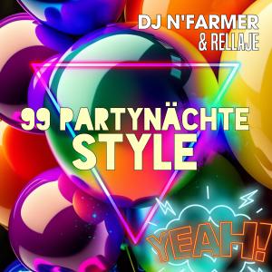 DJ N'Farmer的專輯99 Luftballons (feat. Rellaje) [Partynächte Style] [Explicit]