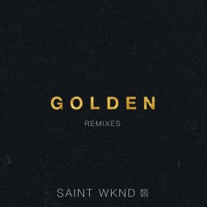 ดาวน์โหลดและฟังเพลง Golden (TCTS Remix) พร้อมเนื้อเพลงจาก SAINT WKND