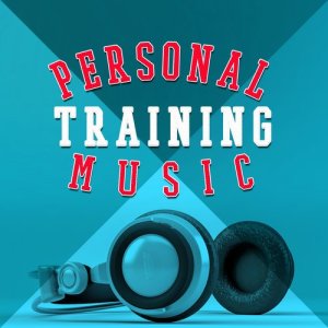 อัลบัม Personal Training Music ศิลปิน Gym Music Workout Personal Trainer