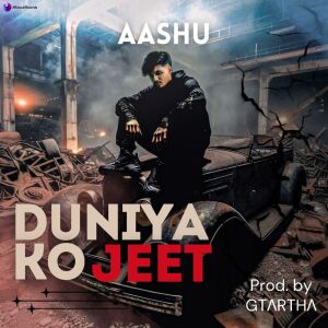 Listen to Duniya Ko Jeet song with lyrics from Aashu
