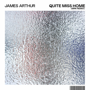 收聽James Arthur的Quite Miss Home (MRK Remix)歌詞歌曲