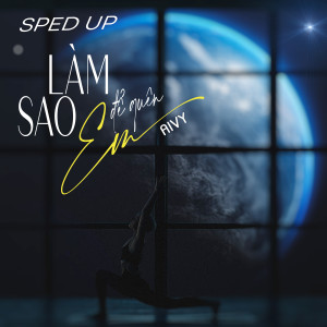 ดาวน์โหลดและฟังเพลง Làm Sao Để Em Quên (Sped Up|Haloi Remix) พร้อมเนื้อเพลงจาก Aivy