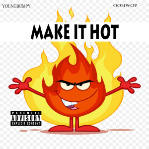 Youngbumpy的专辑Make It Hot (Explicit)