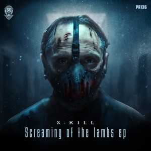 S-Kill的專輯Screaming Of The Lambs
