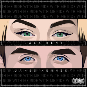 Listen to Ride With Me (Explicit) song with lyrics from James Kennedy