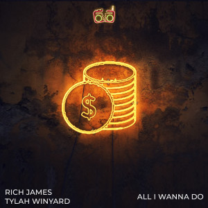 Listen to All I Wanna Do song with lyrics from Rich James