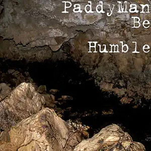 ดาวน์โหลดและฟังเพลง Be Humble พร้อมเนื้อเพลงจาก Paddyman