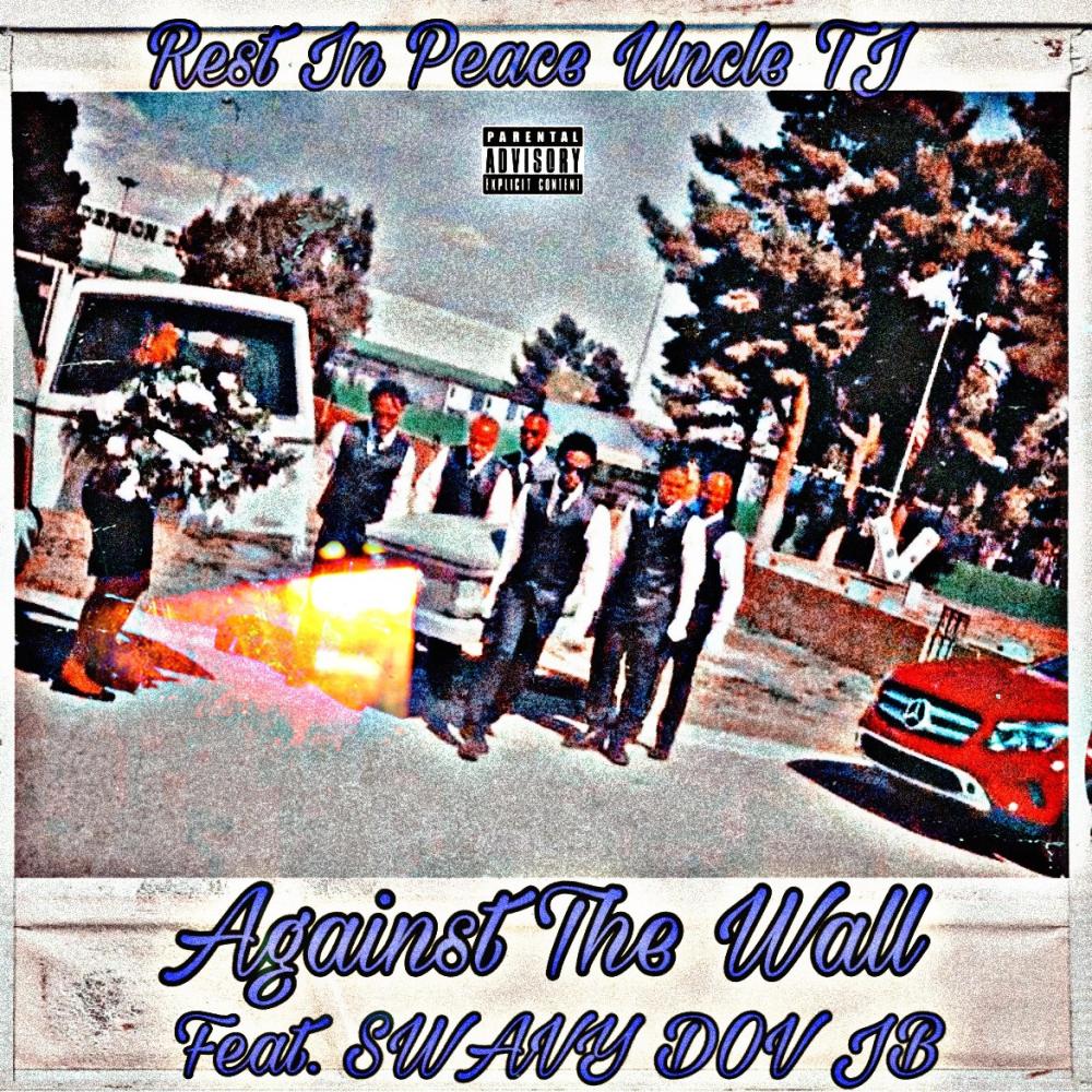 Against The Wall (feat. Swavy Dov JB) (Explicit)