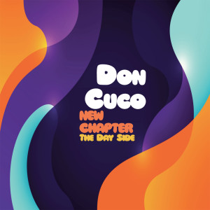 Don Cuco的专辑New Chapter (The Day Side)