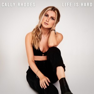 Cally Rhodes的專輯Life is Hard