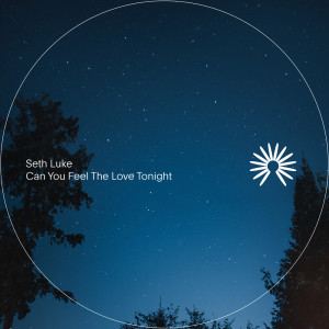 Listen to Can You Feel the Love Tonight (Glockenspiel) song with lyrics from Seth Luke