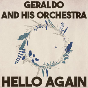 Geraldo and His Orchestra的專輯Hello Again
