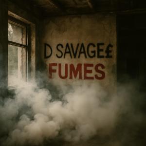 D Savage的專輯Fumes (Explicit)