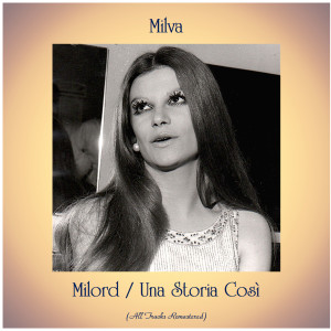 Dengarkan Una Storia Così (Remastered 2019) lagu dari Milva dengan lirik