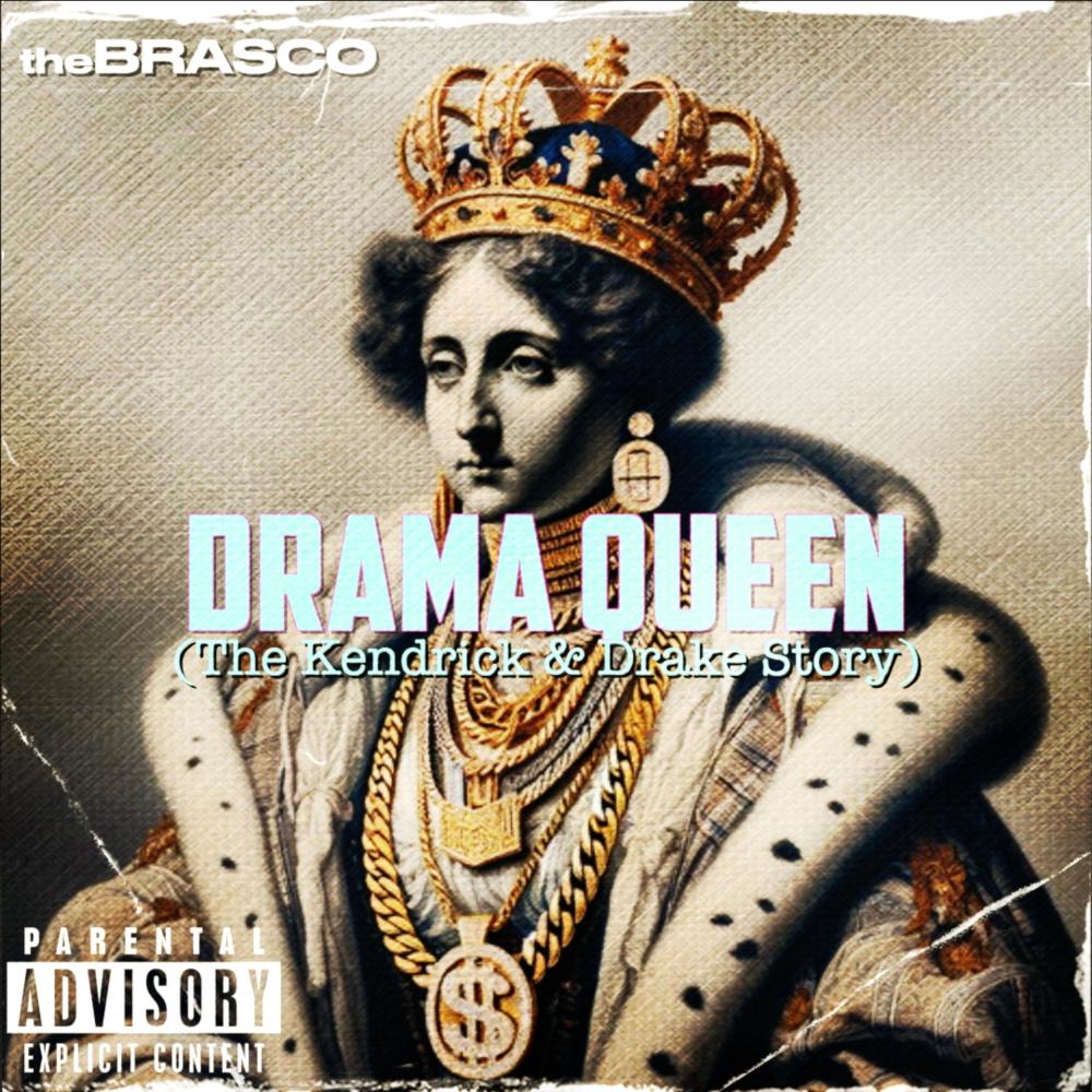 Drama Queen (The Kendrick & Drake Story) (Explicit)