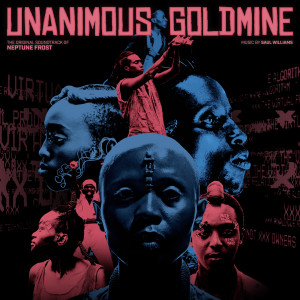 Saul Williams的專輯Unanimous Goldmine (The Original Soundtrack of “Neptune Frost”)