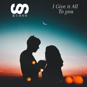 收聽Russo的I Give It All to You歌詞歌曲