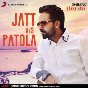ดาวน์โหลดและฟังเพลง Patola พร้อมเนื้อเพลงจาก Garry Bagri
