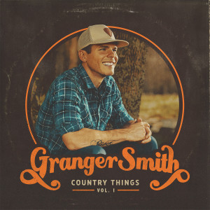 Granger Smith的專輯Country Things, Vol. 1