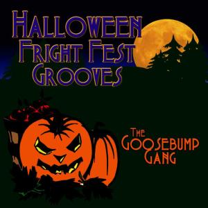 อัลบัม Halloween Fright Fest Grooves ศิลปิน The Goosebump Gang