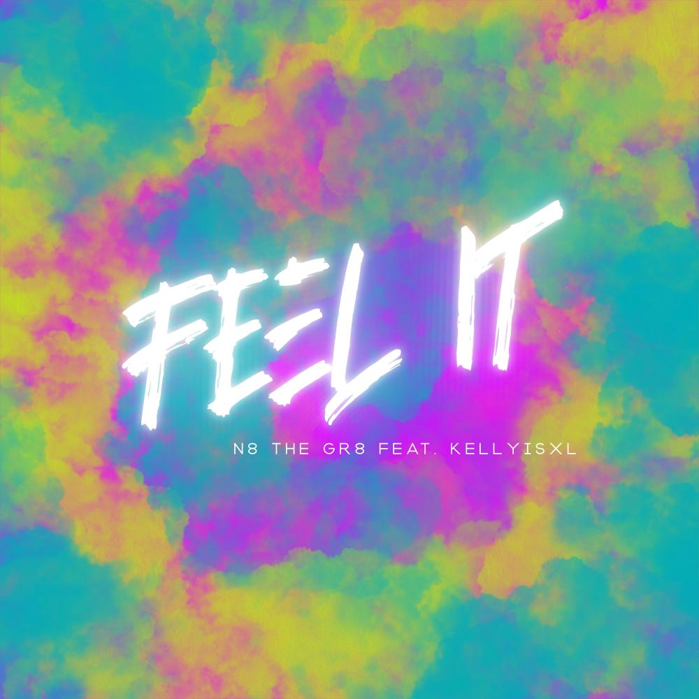 Feel It (feat. KellyisXL) (Explicit)