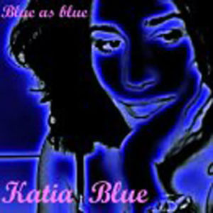 收聽Katia Blue的My Love Is Gone歌詞歌曲