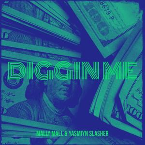 Dengarkan lagu Diggin Me (Explicit) nyanyian Mally Mall dengan lirik