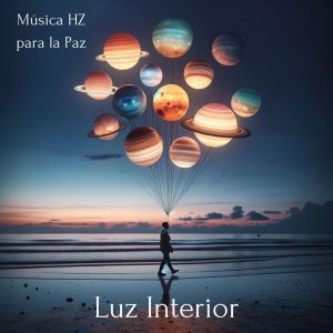 Album Luz Interior (Música HZ para la Paz) from Hz Meditación