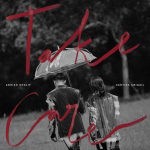 Listen to Take Care Feat. Cantika Abigail song with lyrics from Group Star