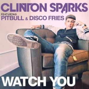 收聽Clinton Sparks的Watch You (feat. Pitbull & Disco Fries) (Radio Edit) (Radio Edit|feat. Pitbull & Disco Fries)歌詞歌曲