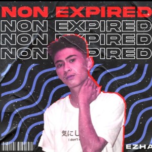 Listen to Non Expired song with lyrics from Ezha Prasetya